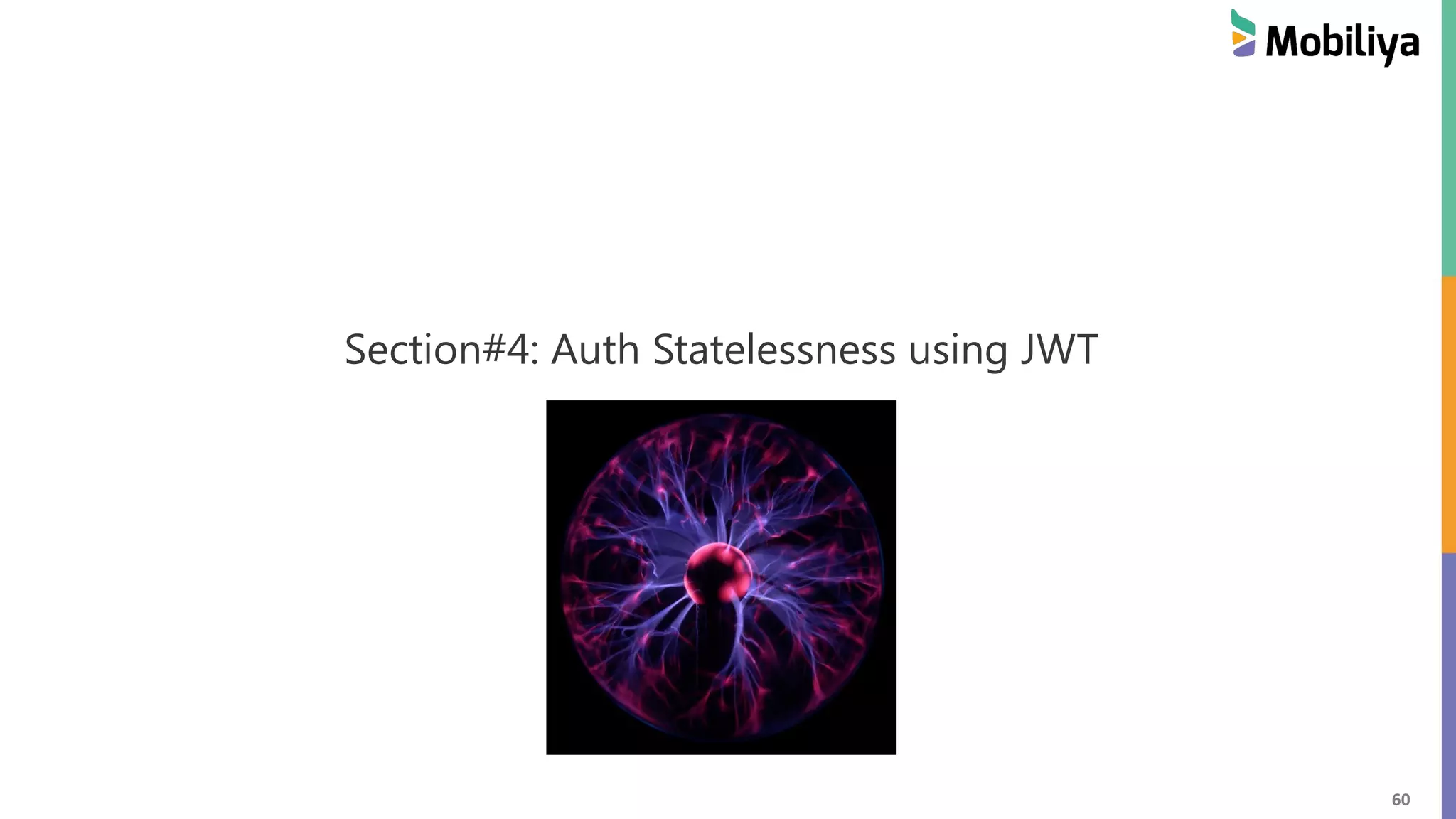 60 Section#4: Auth Statelessness using JWT 