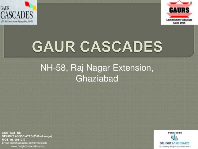 NH-58, Raj Nagar Extension,
Ghaziabad
CONTACT US
DELIGHT ASSOCIATES(0%Brokerage)
MOB: 9910061017
Email: delightassociates@gmail.com
www.delightassociates.com
 