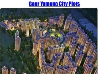 Gaur Yamuna City Plots 
 
