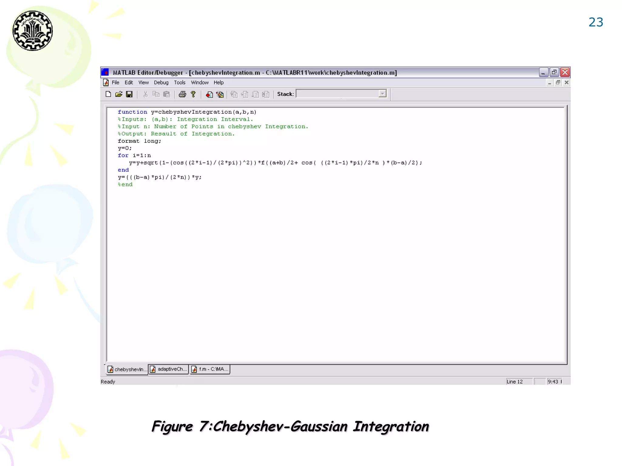 23




Figure 7:Chebyshev-Gaussian Integration
 