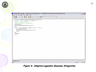 22




Figure 6: Adaptive Legendre-Gaussian Integration
 