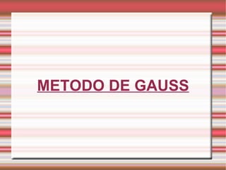 METODO DE GAUSS 