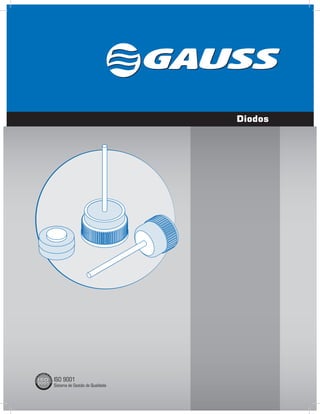 Diodos
ISO 9001
Sistema de Gestão de Qualidade
 