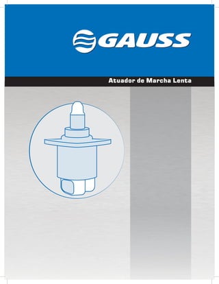 Atuador de Marcha Lenta
 