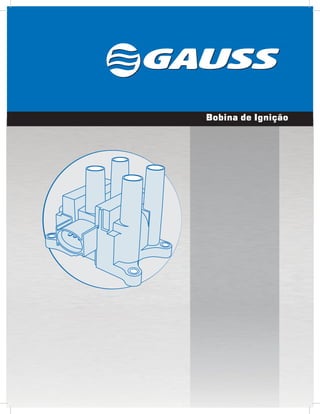 Bobina de Ignição
 