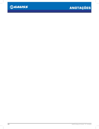 320 GAUSS Catálogo de Produtos - 24 - Anotações
ANOTAÇÕES
 