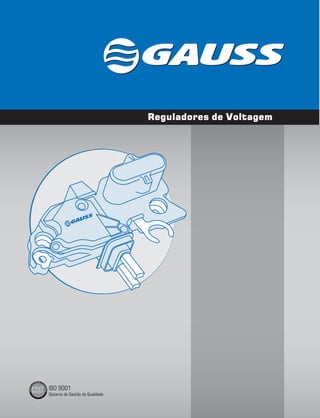 Reguladores de Voltagem
ISO 9001
Sistema de Gestão de Qualidade
 