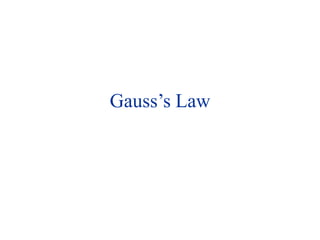 Gauss’s Law
 
