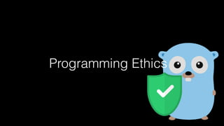 Programming Ethics
 