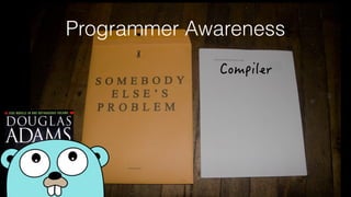 Programmer Awareness
 