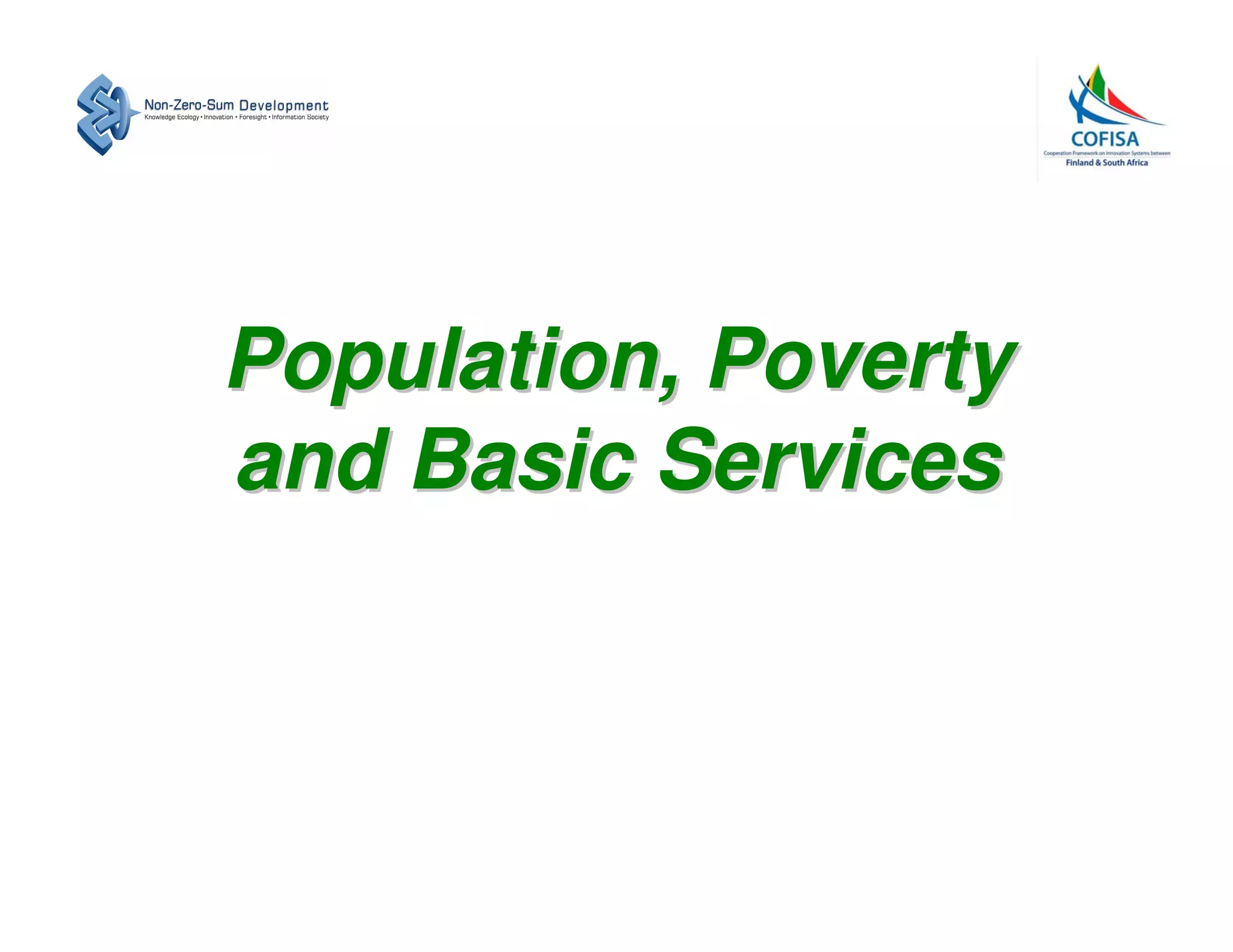 Population, Poverty
and Basic Services
 
