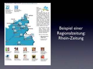Beispiel einer
Regionalzeitung:
 Rhein-Zeitung
 