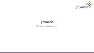 gavaKsh
Window to Happiness
 