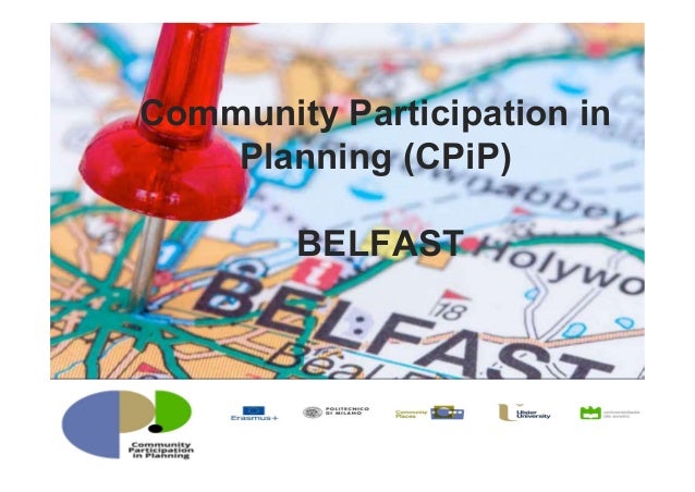 Community Participation in
Planning (CPiP)
BELFAST
 