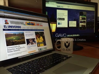 GAVC
Consultoría Digital & Creativa

 