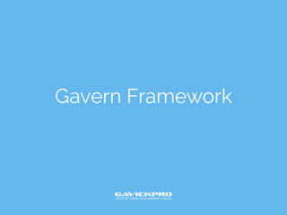 Gavern Framework
 