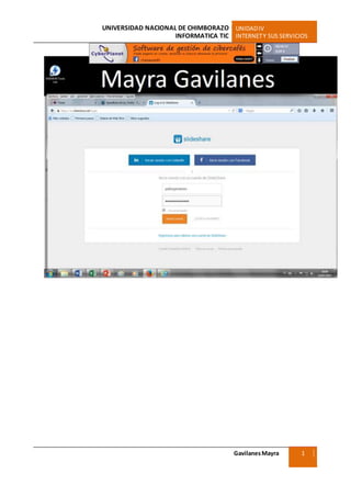 UNIVERSIDAD NACIONAL DE CHIMBORAZO UNIDADIV
INFORMATICA TIC INTERNETY SUS SERVICIOS
GavilanesMayra
Ciencias Sociales
1
0
 