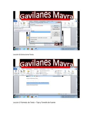 Lección16 SeleccionarTexto
Lección17 Formato de Texto – Tipo y Tamaño de Fuente
 