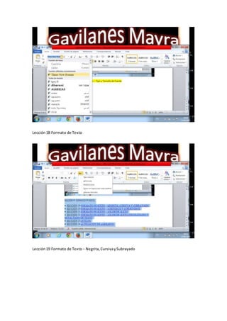 Lección18 Formato de Texto
Lección19 Formato de Texto – Negrita,CursivaySubrayado
 