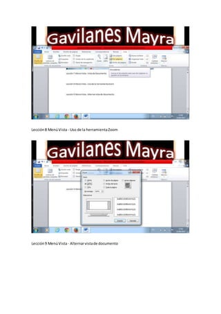 Lección8 MenúVista- Uso de la herramientaZoom
Lección9 MenúVista- Alternarvistade documento
 