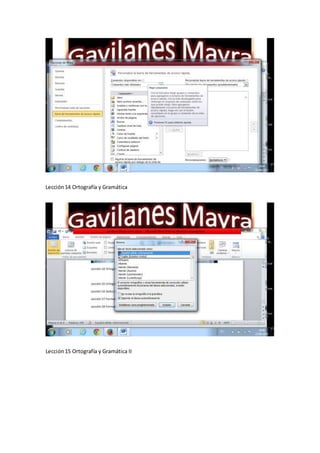 Lección14 Ortografía y Gramática
Lección15 Ortografía y Gramática II
 