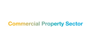 Commercial Property Sector
 