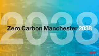 Zero Carbon Manchester 2038
 