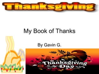 My Book of Thanks By Gavin G. 