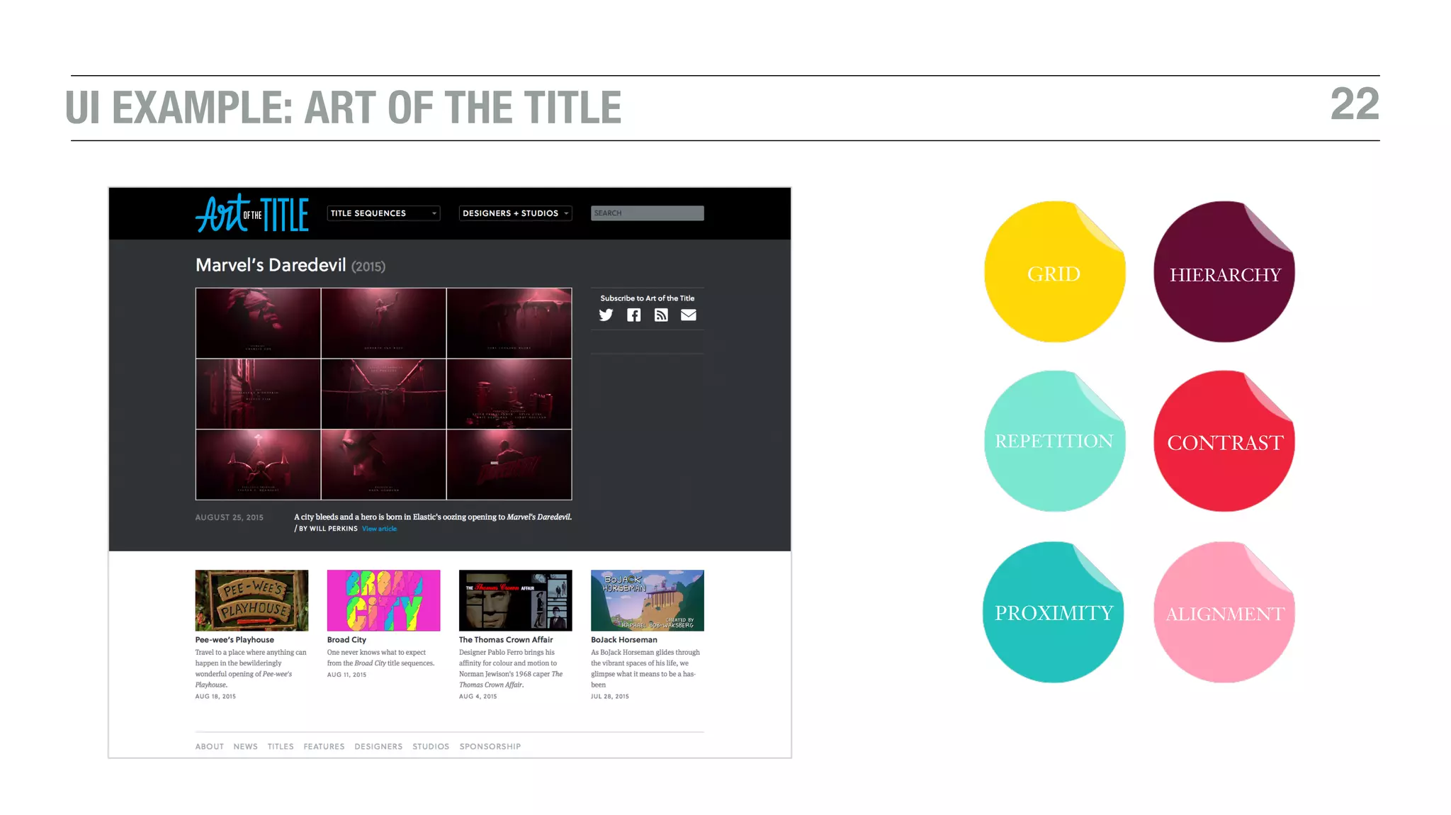 22UI EXAMPLE: ART OF THE TITLE
GRID HIERARCHY
REPETITION CONTRAST
PROXIMITY ALIGNMENT
 