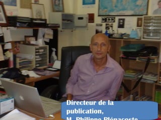 Directeur de la
publication,

 