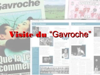 Visite du “Gavroche”

 