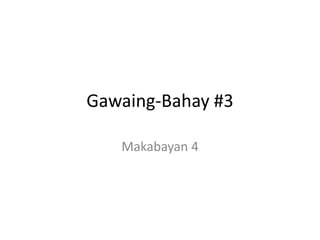 Gawaing-Bahay #3 Makabayan 4 
