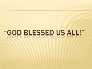 GOD BLESSED US !
 