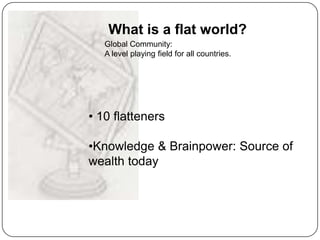 the world is flat 10 flatteners