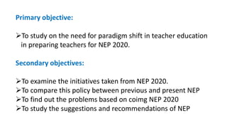 A study on the need for paradigm shift in teacher education in ...