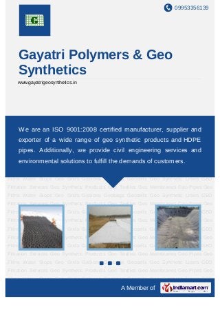 09953356139




    Gayatri Polymers & Geo
    Synthetics
    www.gayatrigeosynthetics.in




Geo Synthetic Products Geo Textiles Geo Membranes Geo Pipes Geo Films Water
Stops Geo an ISO 9001:2008 certified manufacturer, supplier andGEO
    We are Grids Gabions Geobags Geocells Geo Synthetic Liners
Filtration Services Geo Synthetic Products Geo Textiles Geo Membranes Geo Pipes Geo
    exporter of a wide range of geo synthetic products and HDPE
Films Water Stops Geo Grids Gabions Geobags Geocells Geo Synthetic Liners GEO
    pipes. Additionally, we provide civil engineering services and
Filtration Services Geo Synthetic Products Geo Textiles Geo Membranes Geo Pipes Geo
Films Water Stops Geo Grids Gabions Geobags Geocells of customers. Liners GEO
     environmental solutions to fulfill the demands Geo Synthetic
Filtration Services Geo Synthetic Products Geo Textiles Geo Membranes Geo Pipes Geo
Films Water Stops Geo Grids Gabions Geobags Geocells Geo Synthetic Liners GEO
Filtration Services Geo Synthetic Products Geo Textiles Geo Membranes Geo Pipes Geo
Films Water Stops Geo Grids Gabions Geobags Geocells Geo Synthetic Liners GEO
Filtration Services Geo Synthetic Products Geo Textiles Geo Membranes Geo Pipes Geo
Films Water Stops Geo Grids Gabions Geobags Geocells Geo Synthetic Liners GEO
Filtration Services Geo Synthetic Products Geo Textiles Geo Membranes Geo Pipes Geo
Films Water Stops Geo Grids Gabions Geobags Geocells Geo Synthetic Liners GEO
Filtration Services Geo Synthetic Products Geo Textiles Geo Membranes Geo Pipes Geo
Films Water Stops Geo Grids Gabions Geobags Geocells Geo Synthetic Liners GEO
Filtration Services Geo Synthetic Products Geo Textiles Geo Membranes Geo Pipes Geo
Films Water Stops Geo Grids Gabions Geobags Geocells Geo Synthetic Liners GEO
Filtration Services Geo Synthetic Products Geo Textiles Geo Membranes Geo Pipes Geo
Films Water Stops Geo Grids Gabions Geobags Geocells Geo Synthetic Liners GEO
                                             A Member of
 