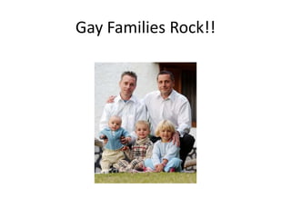 Gay Families Rock!! 