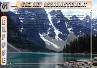 Introduction:
Les techniques ont évolué et ce combustible est
devenu rapidement une forme d’énergie moderne. En
effet, le gaz est compétitif au point de vue
économique, commode d’emploi et il contribue à
diminuer la pollution atmosphérique.
Il répond à de multiples utilisations tant dans le
domaine domestique qu’industriel ou commercial.
Dans les domaines domestiques et commerciaux, le
gaz sert particulièrement à la cuisson des aliments, a la
production d’eau chaude, au chauffage des espaces.
1-Classification :
Les gaz actuellement utilisés sont classés de façon
suivante :
-Le gaz naturel
-Le gaz provenant de la distillation du pétrole
-Le gaz manufacturé.
2-Unité :
Le bar (valant 100.000 pascales) et le millibar,
sont utilises pour les mesures de distribution du
gaz
De 0 à 100m.bar…Basse pression.
De 100 à 999m.bar…Moyenne pression.
De 1 à 5bar……Haute pression.
 