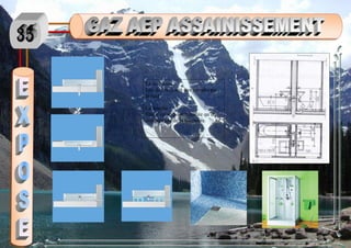 La baignoire :
Elle doit toujours être remplie par
le haut.
La douche :
Elle n’est souvent installée qu’en
complément de la baignoire.
 