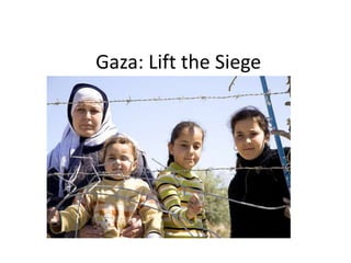 Gaza: Lift the Siege
 