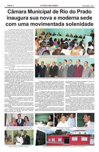 Página 4                                                                     GAZETA DO JEQUI                                                                              SETEMBRO - 2011




   Câmara Municipal de Rio do Prado
  inaugura sua nova e moderna sede
  com uma movimentada solenidade
         A Câmara Municipal de Rio do Prado, representada pelos
vereadores Adilson Lino Oliveira (Presidente), Geraldo Matias de
Sousa (Vice-Presidente), Nadir Solandi Santos Silva (Secretária),
Gílson Guimarães Figueiredo, Gildaiz Pinheiro Gusmão, Carmelindo
Souza Franco, Juarez Venâncio Dias, Paulo Souza Aguiar e Sebastião
Batista Silva, inaugurou seu novo e moderno espaço dia 17 deste
mês. A solenidade foi bem prestigiada pela população riopradense
e por várias autoridades: tenente coronel Romildo Scheffer
(comandante do 44º BPM/Almenara) e esposa Dra. Nilda Scheffer,
Dr. Heleno Vieira (assessor Jurídico da Câmara Municipal de Rio do
Prado), vereador Áquila Porto (Almenara), vereadores Renatinho e
Edvar (Palmópolis), ex-prefeito Gilberto Aguilar, Missim (presidente
do Sindicato dos Trabalhadores de Rio do Prado), Alencar Souto
(vice-prefeito de Rubim) e esposa Dra. Alzira, jornalistas Sebastião
Lobo, João Avelar e Luciano Luz Vieira, contabilistas Raimundo
Nonato e Antônio Brandão, vereador Edmário e Welton (Felizburgo),
entre outras lideranças locais e de cidades vizinhas.
         O cerimonial ficou a cargo da professora Evandra Martins
Pereira, ex-secretária daquela Casa, que sob intensos aplausos do
público convidou os nove integrantes daquele Legislativo e o                  Presidente Adilson durante seu emocionante pronunciamento destacou a relevância da obra e agradeceu a todos que
prefeito Avilmar dos Anjos Silva (Vima) para comporem a mesa dos                contribuiram para sua concretização, cujo Plenário recebeu o nome do ex-prefeito Florisvaldo de Almeida Cruz
trabalhos. Em seguida, logo após os trâmites de praxe, todos os
vereadores, o prefeito Vima e Almir Porto (Nini), representando o
povo riopradense, fizeram uso da palavra e destacaram a importância
da obra. O presidente da Casa, vereador Adilson Lino Oliveira, em
pronunciamento vibrante ressaltou a relevância da nova sede do
Legislativo Riopradense.
         Eis, na íntegra, o discurso emocionante do presidente
daquela colenda Casa:
        “Ao assumir em 1º de janeiro de 2009 o mandato de
vereador, sentimos que a comunidade queria participar da
transição política municipal. No entanto, o Legislativo não
tinha espaço físico para atender aos anseios da nossa
comunidade. Em uma primeira reunião com os senhores
vereadores, apresentei o projeto da construção dessa Casa, que
dispunha de um terreno doado pelo ex-prefeito Florisvaldo Cruz,         Momento de confraternização entre vereadores que intengram a Câmara Municipal de Rio do Prado e Dr. Heleno, assessor da Casa
cedido pelo mesmo no ano de 1995. Lembro que muitos
perguntaram de onde e como fazer essa obra, e, num consenso
decidimos que cortar gastos era a solução.                                      “Portanto, o grande desafio é encontrar uma forma          das prioridades até a execução dos programas e projetos que
         “Realizamos leilão público do veículo pertencente ao          adequada de mobilizar a energia da comunidade para realizar a       beneficiem a comunidade como um todo.
Legislativo, reduzimos em 80% os gastos com telefonia e                missão da organização. E, ao mesmo tempo, criar condições para              “Quero reiterar que orgulhamos do nosso trabalho,
secretaria, nenhum vereador e funcionário dessa Casa fez nesse         que cada pessoa seja reconhecida e consiga sua própria              mas nos orgulhamos sobretudo por quem nos ajudou a fazê-lo:
período qualquer curso, viabilizando assim uma economia                realização, na medida em que tenha oportunidade de utilizar o       Rai, da empresa Delta Contábil; Dr. Heleno, assessor jurídico
satisfatória para a construção. Hoje os vereadores e funcionários      seu potencial, de conduzir sua própria vida e não ser compelida     dessa Casa; Rozinê Sena de Oliveira, prefeito de Fronteira dos
dessa Casa sentem-se felizes e emocionados por terem cumprido          por ela para algum lugar onde na realidade não gostaria de          Vales; Lili, prefeito de Palmópolis; Fabiany Ferraz, prefeita de
algo de elevada importância, não pelo porte da obra que ora            estar.                                                              Almenara; Avilmar, prefeito de Rio do Prado; Dr. Carlos Noves,
inauguramos, mas pelo que ela representa para a comunidade                      “A democracia plena em todas as esferas da                 ex-prefeito de Almenara; Gilberto Gonçalves, ex-prefeito de Rio
riopradense. A emoção se torna ainda maior quando vem em               administração pública é uma condição indispensável para que         do Prado; Albertino Chaves, Albérico Chaves, Otelino
nossa mente as condições adversas que enfrentamos ao longo             todos se sintam engajados e responsáveis pela solução dos           Francisco, Adelson Rodrigues, Ricado Vinícius, Araújo
desta jornada, ameaçando abalar as nossas esperanças de viver          problemas de sua comunidade. Só assim o planejamento                Turismo, e em especial a Evandra Martins, primeira secretária
esta realidade.                                                        governamental haverá de refletir os reais interesses da população   desta Casa.
         “Superamos crises e dificuldades, graças ao espírito de       urbana e rural. Portanto, a interação legislativa com a                     “Essa inauguração é uma prova de que os riopradenses
coesão e a firmeza de propósito de cada vereador e dos                 comunidade por meios de canais e mecanismos políticos               têm realmente um elevado espírito comunitário. Demonstra
funcionários, fazendo com que os esforços de todos                     apropriados, implicará necessariamente na descentralização da       também que o espírito de união se desperta no momento em
materializassem nesse projeto.                                         máquina administrativa e do planejamento governamental.             que há liderança para a iniciativa, bastando para tanto que os
         “Instantes como este nos enche de orgulho, pois unidos                 “Essa co-responsabilidade na gestão da coisa pública       interesses coletivos estejam sempre acima dos individuais.
pelo lema de legislar com trabalho, responsabilidade e                 fará com que o povo adquira cada vez mais a consciência de que              “Agradecemos a todos os vereadores dessa Casa e
transparência, nos deu condições de concluir essa obra com             a sua participação é fundamental na elaboração de políticas         também as funcionárias Ádina e Zilene, da mesma forma a
muita satisfação.                                                      públicas sérias e eficientes.                                       Lomanto, presidente do meu partido, aos meus amigos, a minha
         “O principal desafio do legislador é criar condições                   “O Legislativo e a comunidade deverão atuar em             esposa e filhos, e em especial a Deus, que nos concebeu a graça
políticas para que o povo participe dos nossos trabalhos, numa         conjunto numa união de esforços perene, buscando assim soluções     para que pudéssemos realizar tão importe obra. A todos, enfim,
busca concreta de caminhos para uma verdadeira                         efetivas para os diversos problemas sociais, desde o agendamento    a nossa eterna gratidão.”
democratização da nossa sociedade.




  O presidente Adilson ganhou singela homenagem de Ádina e                 Evandra conduziu os trabalhos da            Toninho Brandão e Raimundo Nonato            O talentoso Nini Porto falou em nome do
  Zilene, dedicados funcionários da Câmara M. de Rio do Prado                solenidade de forma brilhante                   ilustraram a solenidade                 povo e destacou a importância da obra




   O ex-vereador Antônio foi homenageado pelos relevantes
        serviços prestados à comunidade riopradense                                   A nova sede do Legislativo de Rio do Prado, a Casa do Povo, é um orgulho para o povo riopradense
 