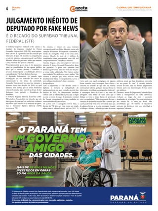 Outubro
2021
4 www.gazetadosantacandida.com.br
O JORNAL QUE TEM O QUE FALAR
O J O R N A L Q U E T E M O Q U E F A L A R
azeta
doSantaCândida
Corte, pelo seu papel pedagógico, de alguma
forma mandou uma mensagem bem direta e
concreta no sentido de que não vai tolerar,
como jamais tolerou, qualquer tipo de ofensa ou
informação inverídica nas campanhas eleitorais”.
A mensagem dura da Corte é, na visão do
advogado, uma forma de fazer com que o
diálogo se torne a única forma de promoção
entre os candidatos. “Mais importante do que a
cassação do deputado estadual foi o convite que
a justiça eleitoral fez à nossa sociedade para que,
de alguma forma, as pessoas consigam resgatar
o diálogo, o debate, a reﬂexão ao tratar de temas
políticos, ainda que haja divergência entre elas
no seu ponto de vista”. A decisão também
servirá de base para os demais julgamentos
futuros acerca da disseminação de fake news
por políticos.
Durante a sessão de julgamento, Salomão falou
sobre a transparência do voto eletrônico,
evolução ao longo dos anos e constante
atualização de tecnologia. “As urnas eletrônicas
são usadas há 25 anos no Brasil. Elas
possibilitam que 150 milhões de brasileiros
exerçam seu direito ao voto com celeridade e
segurança”, aﬁrmou.
O Tribunal Superior Eleitoral (TSE) cassou o
mandato do deputado estadual do Paraná
Fernando Francischini (PSL-PR), nesta quinta-
feira (28/10). É o primeiro caso de cassação por
fake news do país. Os ministros acompanharam
o voto do ministro corregedor-geral Luis Felipe
Salomão, relator do processo, sendo que somente
Carlos Horbach deu parecer contrário.
“É um precedente grave, mas se nós passarmos
pano na possibilidade de um agente público
dizer que o sistema eleitoral é fraudado, o
processo eleitoral perde a credibilidade”, aﬁrmou
o presidente do TSE, Luís Roberto Barroso.
O deputado bolsonarista foi cassado após
investigação por uso indevido dos meios de
comunicação e por abuso de autoridade.
Fernando Francischini fez uma live, durante o
primeiro turno das eleições de 2018, na qual
aﬁrmou, sem provas, que as urnas eletrônicas
estavam fraudadas para impedir a eleição de Jair
Bolsonaro (sem partido) à Presidência da
República.
O Tribunal Regional Eleitoral do Paraná (TRE-
PR) absolveu Francischini por entender que não
havia prova de que sua live tenha tido o alcance
necessário para inﬂuenciar o resultado do pleito,
mas o Ministério Público Eleitoral (MPE)
recorreu ao TSE.
No entanto, o relator do caso, ministro
corregedor-geral Luis Felipe Salomão, votou pela
cassação do diploma do deputado e contestou a
versão do advogado. “Para se ter uma ideia,
estamos falando de mais de 6 milhões de
visualizações dessa propaganda, com 400 mil
compartilhamentos”, ressaltou o ministro.
Salomão chegou a ler a transcrição do vídeo em
plenário. À época, Fernando Francischini disse
em gravação: “A gente está trazendo essa
denúncia gravíssima antes do ﬁnal das eleições:
as urnas estão adulteradas. Não vamos aceitar
esse resultado”, leu ao levar o caso à análise. “Me
chamou a atenção que essas notícias eram
absolutamente falsas e manipuladoras. Levou a
erro milhares de eleitores”, disse o ministro.
Jurisprudência
Com o julgamento, o TSE decidiu cassar o
diploma e declarar a inelegilidade do
parlamentar por oito anos contados a partir das
eleições de 2018. Foi determinado imediato
contato com o tribunal local para que o órgão
reconte os votos do cargo de deputado estadual
do Paraná, computando-se como anulados os
votos atribuídos a Francischini.
De acordo com o advogado Joelson Dias, a
decisão do TSE deve ser vista como um recado
sobre como o tribunal deverá agir em 2022. “A
JULGAMENTO INÉDITO DE
DEPUTADO POR FAKE NEWS
É O RECADO DO SUPREMO TRIBUNAL
FEDERAL (STF)
 