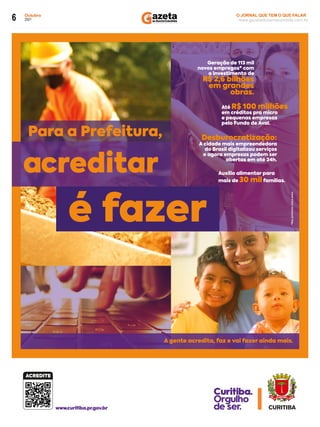 Outubro
2021
6 www.gazetadosantacandida.com.br
O JORNAL QUE TEM O QUE FALAR
O J O R N A L Q U E T E M O Q U E F A L A R
azeta
doSantaCândida
Foto: Smcs/pref Curitiba
 