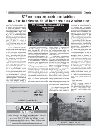 2
GAZETADOSANTACÂNDIDA
Atingindo a maioria dos bairros da nossa região.
Anuncie
8433-7462
3328-0176
Diretor: Adilson da Costa Moreira - Fones 8433-7462 e 3328-0176
Dep. comercial: Sharon Simão Zunino
Rua Canadá, 2108 - Ap. 32 - Bloco B-3 - Bacacheri - Curitiba
E-mail: gazetasantacandida@gmail.com Tiragem: 10.000 exemplares
www.gazetasantacandida.com.br / www.gazetasantacandida.blogspot.com
As matérias assinadas não refletem necessariamente a opinião do jornal.
EXPEDIENTE
GAZETADOSANTACÂNDIDA
Atingindo a maioria dos bairros da nossa região.
Anuncie
8433-7462
3328-0176
www.gazetasantacandida.com.br
www.gazetasantacandida.blogspot.com
O Brasil enfrenta efetivamente pro-
fundas crises (econômica, política, soci-
al, jurídica e, sobretudo, ética). Quando
a Corte Máxima de um país é chamada
para julgar três ladrões (um subtraiu 1
par de chinelos de R$ 16, outro 15 bom-
bons de R$ 30 e o terceiro 2 sabonetes
de R$ 48) e diz que é impossível não
aplicar, nesses casos, a pena de prisão,
ainda que substituindo-a por alternativas
penais, é porque chegamos mesmo no
fundo do poço em termos de
desproporcionalidade e de racionalidade.
Usa-se o canhão do direito penal para
matar pequenos pássaros (Jescheck).
Em países completamente civilizados,
para esse tipo de questão adota-se a cha-
mada “resolução alternativa de conflitos”
(RAC). O problema (enfrentado por
equipes de psicólogos, assistentes soci-
ais etc.) nem sequer vai ao Judiciário
(desjudicialização). Do que é mínimo não
deve se encarregar o juiz (já diziam os
romanos, há mais de 2 mil anos).
O fato não deixa de ser ilícito, mas a
cultura evoluída se contenta com esse
tipo de solução (que faz parte de um con-
texto educacional de qualidade). É exa-
tamente isso o que acontece nas faixas
ricas no Brasil. Muitos filhos de gente
rica, nos seus respectivos clubes ou nas
escolas, praticam subtrações de peque-
nas coisas.Tudo é resolvido caseiramente
(sem se chamar a polícia). A vítima po-
bre não tem a quem chamar, salvo o 190.
Daí a policialização e judicialização de
todos os conflitos, incluindo os insignifi-
cantes. Coisa de paiseco atrasado, de
republiqueta (marcadamente feudalista).
STF condena três perigosos ladrões:
de 1 par de chinelos, de 15 bombons e de 2 sabonetes
Vivemos a era da emocionalidade (J.
L. Tizón, Psicopatologiía del poder). No
campo penal, por força da oclocracia
(governo influenciado pelas massas
rebeladas), dissemina-se (com a intensa
ajuda da mídia) o populismo penal irraci-
onal centrado no uso e no abuso da pri-
são desnecessária. A explosão do siste-
ma penitenciário é uma tragédia há tem-
pos anunciada.Agrava-se a cada dia (so-
mente em SP, o saldo dos que entram e
dos que saem chega a 800 novos presos
por mês).
A pena de prisão para fatos insignifi-
cantes conflita com o bom senso (com a
racionalidade). Os países desenvolvidos
aplicam outros tipos de sanção. Em sis-
temas acentuadamente neofeudalistas
como o nosso, tenta-se disseminar o cha-
madoprincípiodainsignificância,queeli-
mina o crime (evitando a condenação
penal). Mas o legislador brasileiro nunca
cuidou desse assunto (salvo no Código
Penal militar). Cada caso então fica por
conta de cada juiz. O STF tratou do tema
em 2004, no HC 84.412-SP.Aí fixou vá-
rios critérios, mas todos “abertos” (su-
jeitos a juízos de valor de cada juiz). Uma
“jabuticabada” (como diz Rômulo de
Andrade Moreira).
O Plenário do STF voltou a enfrentar
o tema em 3/8/15 (nos HCs 123734,
123533 e 123108): réu reincidente pode
ser beneficiado com o princípio da insig-
nificância? Se o furto é qualificado, pode
incidir o citado princípio? O STF fixou
algumas orientações (não vinculantes aos
juízes do país). Os três casos julgados,
somados, davam R$ 94. Pobre que furta
é ladrão, rico que rouba é barão.
O min. Luís Roberto Barroso, no prin-
cípio, votava pela incidência do princípio
da insignificância. Mudou de
posicionamento a partir do voto-vista do
ministro Teori Zavascki, que firmou ori-
entação no sentido oposto (de não apli-
car referido princípio nesses casos). O
Pleno apenas sinalizou o caminho a ser
seguido. Não fixou entendimento
vinculante. Porque, em direito penal,
cada caso é um caso.
Para o ministro Zavascki a não apli-
cação do princípio da insignificância (nos
casos citados) se deve ao seguinte: (a)
são crimes com circunstâncias
agravadoras; (b) apenas a reparação ci-
vil é insuficiente (para a prevenção ge-
ral); (c) reconhecer a licitude desses fa-
tos é um risco (risco do justiçamento com
as próprias mãos); (d) a imunidade esta-
tal pode se converter em justiça privada
(com consequências graves); (e) cabe
ao juiz em cada caso concreto reconhe-
cer ou não a insignificância assim como
fazer a individualização da pena.
Nos três casos concretos analisados
não houve reconhecimento do princípio
da insignificância, mas, tampouco se ad-
mitiu o encarceramento do agente. A
saída para evitar a prisão é a aplicação
de penas substitutivas (CP, art. 43 e ss.)
ou a aplicação do regime aberto (que
hoje, na quase totalidade das comarcas,
é cumprido em domicílio, em razão da
ausência de estabelecimentos penais
adequados). Mesmo em se tratando de
reincidente, nos casos de pouca reper-
cussão social, pode-se aplicar o regime
aberto (para evitar a prisão). Qualquer
outro regime seria (mais ainda) despro-
porcional. País que não cuida da preven-
ção (e que conta com escolaridade mé-
dia ridícula de apenas 7,2 anos, exata-
mente a mesma de Zimbábue) tem que
se expor internacionalmente ao ridículo.
Chega na sua Corte Máxima o furto de
bombons, de um par de chinelos, dois
sabonetes, um desodorante, duas galinhas
etc. O País e os juízes que julgam penal-
mente coisas pequenas jamais serão
grandes.
Luiz Flávio Gomes
Professor
Jurista e professor. Fundador da
Rede de Ensino LFG. Diretor-presiden-
te do InstitutoAvante Brasil. Foi Promo-
tor de Justiça (1980 a 1983), Juiz de Di-
reito (1983 a 1998) e Advogado (1999 a
2001).
 