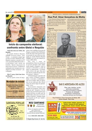 N O S S A R U A , N O S S O S P E R S O N A G E N S
Rua Prof. Omar Gonçalves da Motta
9
A rua Professor Omar Gonçalves
da Motta fica no bairro Boa Vista.
Tem início na rua Sócrates Silveira
de Melo e prossegue até encontrar a
rua Vicente Ciccarino.
Quem foi.
Filho de Joaquim Gonçalves da
Motta e
G u i l h e r m i n a
Borges da Motta,
nasceu em Curitiba
(PR) em 6 de de-
zembro de 1910.
Bacharelou-se em
Direito pela Uni-
versidade do
Paraná.
Foi Procura-
dor-Geral da Justi-
ça de 1935 a 1936
e também Secretá-
rio do Interior e
Justiça, assessor de
assuntos econômi-
cos e jurídicos de
vários organismos federais.
Ocupou interinamente o governo
do Estado na condição de Interventor
durante os impedimentos de Manoel
Ribas, no período de 20 de julho de
1937 até 14 de março de 1939,
alternadamente.
Doutorou-se e tornou-se catedrá-
tico, ocupando a cadeira de Direito
do Trabalho na Faculdade de Direito
da Universidade Federal do Paraná.
Foi Procurador-Geral e Secretário do
Interior e Justiça do Estado. Exerceu
a procuradoria geral do Instituto Na-
cional de DesenvolvimentoAgrário.
Ilustrou, ainda, a cátedra de Socio-
logia, na Faculdade de Filosofia Ci-
ências e Letras, também da Univer-
sidade Federal do Paraná. Foi, tam-
bém, membro daAcademia de Letras
de seu Estado do Paraná.
Na Faculdade
Nacional de Direi-
to da Universidade
do Brasil conquis-
tou a Livre
Docência de Direi-
to do Trabalho,
concomitantemente
com a de Finanças
e Direito Financei-
ro. Integrou o Cor-
po Permanente da
Escola Superior de
Guerra e, no âmbi-
to internacional,
destacou-se como
membro da Comis-
são Econômica
para América Latina- CEPAL e As-
sessor Civil do Governo Brasileiro no
Colégio Interamericano de Defesa,
sediado em Washington DC, nos Es-
tados Unidos.
Dentre as suas inúmeras obras
podemos, destacar as seguintes: "Di-
reitoAdministrativo doTrabalho", "O
Sindicato e a Realidade Brasileira";
"O Salário Mínimo no Brasil"; "O
Estatuto do Trabalhador Rural".
Faleceu no Rio de Janeiro em 11
de dezembro de 1972.
Início da campanha eleitoral:
confronto entre Gleisi e Requião
Gleisi não entra em 'órbita', diz
Requião
O senador Roberto Requião
(PMDB) devolveu ontem - pelo
Twitter -, os primeiros ataques que
recebeu de Gleisi Hoffmann (PT).
Requião ironizou o encontro do PT
com a presidente Dilma Rousseff e o
ex-presidente Lula, ontem em
Curitiba. "Quarto lançamento de
Gleisi não foi sucesso, "combustível
inadequado não consegue por a can-
didatura em órbita! Ai Gesuis"", dis-
se Requião.
Pelo 2º turno, Gleisi bate forte
em Requião
Em seu quarto evento de lança-
mento como candidata ao governo do
Paraná, a senadora Gleisi Hoffmann,
do PT, deu sinais claros que deve pau-
tar boa parte de suas críticas na cam-
panha ao senador Roberto Requião
(PMDB) e aos seus dois últimos go-
vernos (2003-2010).
Sem citar o nome do
peemedebista, Gleisi fez referências
ao governo passado e falas ampla-
mente ligadas a Requião, como as
ameaças a adversários e a falta de
apoio ao empresariado. "O Paraná,
tenho certeza, não quer olhar para
trás. Passou o tempo do jogo de cena,
das ameaças", disparou.
"O Paraná não quer o passado, não
quer o atraso. O Paraná é empreen-
dedor, é inovador, é trabalhador e
quer novos tempos. Quer ser aberto,
que ser um estado que olha o Brasil
como um imenso lugar de oportuni-
dades", disse.
Tecnicamente empatada com
Requião nas pesquisas, Gleisi disse
ainda que quer "inaugurar o fim das
gestões que governaram apenas para
aqueles próximos ao poder, que são
beneficiados pela troca de favores
políticos-eleitorais". O próprio slogan
da campanha do PT será "mudar é
olhar pra frente".
 