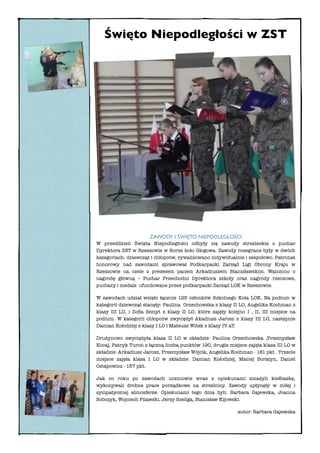 Święto Niepodległości w ZST




                      ZAWODY I ŚWIĘTO NIEPODLEGŁOŚCI
W przeddzień Święta Niepodległości odbyły się zawody strzeleckie o puchar
Dyrektora ZST w Rzeszowie w Borze koło Głogowa. Zawody rozegrane były w dwóch
kategoriach: dziewcząt i chłopców, rywalizowano indywidualnie i zespołowo. Patronat
honorowy nad zawodami sprawował Podkarpacki Zarząd Ligi Obrony Kraju w
Rzeszowie na czele z prezesem panem Arkadiuszem Stanisławskim. Walczono o
nagrodę główną – Puchar Przechodni Dyrektora szkoły oraz nagrody rzeczowe,
puchary i medale ufundowane przez podkarpacki Zarząd LOK w Rzeszowie.

W zawodach udział wzięło łącznie 125 członków Szkolnego Koła LOK. Na podium w
kategorii dziewcząt stanęły: Paulina Orzechowska z klasy II LO, Angelika Kochman z
klasy III LO, i Zoﬁa Szmyt z klasy II LO, które zajęły kolejno I , II, III miejsce na
podium. W kategorii chłopców zwyciężył Akadiusz Jarosz z klasy III LO, następnie
Damian Kołodziej z klasy I LO i Mateusz Witek z klasy IV aT.

Drużynowo zwyciężyła klasa II LO w składzie: Paulina Orzechowska ,Przemysław
Kocaj, Patryk Turoń z łączną liczbą punktów 190, drugie miejsce zajęła klasa III LO w
składzie: Arkadiusz Jarosz, Przemysław Wójcik, Angelika Kochman - 181 pkt . Trzecie
miejsce zajęła klasa I LO w składzie: Damian Kołodziej, Maciej Boratyn, Daniel
Ostapowicz - 157 pkt.

Jak co roku po zawodach uczniowie wraz z opiekunami smażyli kiełbaskę,
wykonywali drobne prace porządkowe na strzelnicy. Zawody upłynęły w miłej i
sympatycznej atmosferze. Opiekunami tego dnia byli: Barbara Gajewska, Joanna
Sobczyk, Wojciech Pilawski, Jerzy Szeliga, Stanisław Kijowski.

                                                            autor: Barbara Gajewska
 