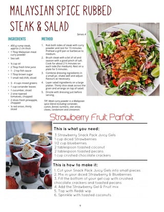 Malaysian Spice Rubbed
Steak & Salad
Strawberry Fruit Parfait
9
 