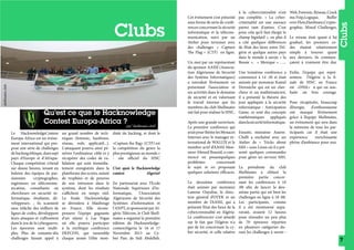 shellmates club

Qu'est ce que le Hacknowledge
Contest Europa-Africa ?

par ‘‘shellmates club’’

Le HacknowledgeContest
Europa-Africa est un événement international qui propose une série de challenges
de hacking éthique, dans sept
pays d'Europe et d'Afrique.
Chaque compétition s'étend
sur douze heures, tenant en
haleine des équipes de passionnées
-cryptographes,
ingénieurs en télécommunication, consultants ou
chercheurs en sécurité informatique, étudiants, développeurs- ; ils scannent
sans relâche des milliers de
lignes de codes, développent
leurs attaques et s'affrontent
dans le jeu de la cyberguerre.
Les épreuves sont multiples. Plus de soixante-dix
challenges faisant appel à

un grand nombre de techniques (forensic, hardware,
réseau, web, applicatif...).
L'attaquant pourra ainsi pénétrer l'ordinateur cible et y
récupérer des codes de validation qui sont immédiatement enregistrés dans la
plateforme des scores, autant
de trophées et de preuves
de son intrusion dans le
système, dont les résultats
s'affichent en temps réel.
La finale Hacknowledge
se déroulera à Maubeuge
en France. Elle récompensera l'équipe gagnante
d'un séjour à Las Vegas
où elle pourra participer
à la mythique conférence
DEFCON, qui rassemble
chaque année l'élite mon-

diale du hacking, et dont le
«Capture the flag» (CTF) est
la compétition du genre la
plus prestigieuse au monde.»
- site officiel du HNC
C’est quoi le Hacknowledge
contest
Algeria?
En partenariat avec l'Ecole
Nationale Supérieure d'Informatique,
l'Association
Algérienne de Sécurité des
Systèmes d'information et
l'ANPT, et sponsorisé par Algérie Télécom, le Club Shellmates a organisé la première
édition de HacknowledgecontestAlgeria le 16 et 17
Novembre 2013 au Cyber Parc de Sidi Abdellah.

Web, Forensic, Réseau, Crack
me,Voip,Logique,
Buffer
over Flow,Hardware,Cryptographie, Mixed Challenges.

Une troisième conférence a
commencé à 14 :30 et était
animée par monsieur Kamel
Derouiche qui est un chercheur et un mathématicien,
il a présenté la théorie des
jeux appliquée à la sécurité
informatique : Anticipation
Game, ce sont des concepts
mathématiques appliqués
Après une grande ouverture, dans la sécurité informatique.
La première conférence qui
avait pour thème les Menaces Ensuite, monsieur AssemInternes avec le manager in- Chelli a enchaîné avec un
ternational de WALLIX et le Atelier de « Tricks about
membre actif d’AASSI Mon- SSH » sous Linux où il a présieur Ahmed Bouzid, a com- senté quelques commandes
mencé en posantquelques pour gérer un serveur SSH.
problèmes
concernant
le sujet et en proposant La présidente du club
quelques solutions efficaces. Shellmates a clôturé la
première partie concerLa deuxième conférence nant les conférences à 16
était animée par monsieur :00 afin de lancer la deuLamine Ouyahia, le direc- xième partie qui est bien les
teur général d’OTEK et un challenges en ligne à 18 :00.
membre de l’AASSI, qui a Les participants, comme
présenté l’état des lieux de la il a été mentionné aupacybercriminalité en Algérie. ravant, avaient 12 heures
Le conférencier s'est attardé pour résoudre un peu plus
sur le fait que l’Algérie n'a de 70 épreuves réparties
pas de loi concernant la cy- en plusieurs catégories duber sécurité, et celle relative rant les challenges à savoir :

Enfin, l'équipe qui représentera l’Algérie à la finale de HNC en France
est «DSSL» à qui on souhaite un bon courage.

Cet événement s'est présenté
sous forme de série de conférences concernant la sécurité
informatique et la télécommunication, suivi par un
Atelier pour terminer avec
des challenges « Capture
The Flag » (CTF) en ligne.
Un mot par un représentant
du sponsor AASSI (Association Algérienne de Sécurité
des Système Informatiques)
a introduit l’événement en
présentant l’association et
ses activités dans le domaine
de sécurité et en valorisant
le travail énorme que les
membres du club Shellmates
ont fait pour réaliser le HNC.

Le niveau était quant à lui
graduel, les premiers codes étaient relativement
simple à trouver quant
aux derniers, ils commençaient à vraiment être dur.

Clubs

Clubs

à la cybercriminalité n'est
pas complète. « La cybercriminalité est une menace
parmi tant d'autres. C'est
pour cela qu'il faut élargir le
champ législatif », en plus il
a cité quelques différences
de l’état des lieux entre l’Algérie et quelque autres pays
dans le monde à savoir « la
Russie », « Mexique » …..

Pour récapituler, beaucoup
d’énergie, d'enthousiasme
ont marqué l’événement
grâce à l’équipe Shellmates,
un événement qui sera dans
la mémoire de tous les participants car il était une
expérience
enrichissante
pleine d’ambiance pour eux.

7

 