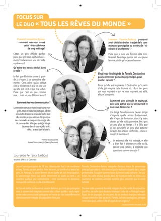 Jeune franco-portugaise de 18 ans, désemparée face à de nombreux
échecs,Pamela se sent perdue.Entre ses amis,sa famille et sa terre d’ori-
gine, le Portugal, la jeune femme est en quête de son émancipation.
Ce personnage rêveur qui garde néanmoins les pieds sur terre a un
caractère quelque peu contradictoire : entre soumission et résistance,
manquedeconfianceenelleetentêtement.
Le film est réalisé par Laurence Ferreira Barbosa,qui n’est pas portugaise
mais a souvent été imaginée comme telle, si bien qu’elle a voulu repré-
sentercettecommunautéportugaiseenFrancequis’estnaturellementet
silencieusementintégréeàlapopulationfrançaise.
Pamela Constantino-Ramos interprète d’autant mieux le personnage
principalquecelui-ciaétéconstruitparlaréalisatriceàpartirdesapropre
personnalité. Évocation somme toute d’une vie assez ordinaire : le quo-
tidien, les petits et plus grands aléas de l’existence (tels les échecs aux
examens), les relations amicales toutefois plus présentes que le cercle
familial.
Derrière cette apparente banalité intégrée dans la société française d’au-
jourd’hui, se cache sans doute un manque : celui de ce Portugal magni-
fique, de ces paysages, de ces gens, de ces senteurs trop peu retrouvés
chaque année lors des vacances. Pamela, la franco-portugaise, partagée
entredeuxpays,cédera-t-elleàl’appeldesesorigines?
Laurence Ferreira Barbosa
Vendredi à 9h15 au Concorde 1
LAURIE DZIMIRA ET MÉLANIE JAHAN
FOCUS SUR
LE DUO « TOUS LES RÊVES DU MONDE »
Laurence Ferreira-Barbosa, pourquoi
avoir choisi de traiter le sujet de la com-
munauté portugaise au travers de l’iti-
néraire d’une femme ?
Parce que je suis une femme, cela m’in-
téressait davantage que ce soit une jeune
femme plutôt qu’un jeune homme.
Pamela Constantino-Ramos,
comment avez-vous trouvé
cette 1ère expérience
de long-métrage?
C’était un peu difficile parfois
parce que je n’étais pas habituée...
mais c’était vraiment une très belle
expérience !
Vous vous êtes inspirée de Pamela Constantino
pour écrire votre personnage principal, pour
quelles raisons ?
Parce qu’elle est inspirante ! C’est-à-dire qu’à partir
d’elle, j’ai imaginé cette histoire et… il y a des gens
qui vous inspirent et qui ne vous inspirent pas, et là,
elle, m’a inspirée.
Commentêtes-vousdevenueactrice ?
Laurenceestvenueunmardimatindansmon
lycée.J’étaisenclassedeportugais.Elleest
venueafindesavoirsionvoulaitparleravec
elle,raconterunpeunotrevie.Parpeurque
mescamaradessemoquentdemoi,j’airefu-
sé,commeelles.Maispeuaprèsj’aiattrapé
Laurencedanslacouretjeluiaidit :
«Moi, jeveuxbienlefaire!».
In extremis elle m’a rattrapé, et elle
a bien fait ! Maintenant elle est là,
devant une caméra, à répondre aux
questions comme une star !
Comment s’est déroulé le tournage,
avec une actrice qui se découvrait et
que vous découvriez ?
J’ai dirigé Pamela comme j’aurais dirigé
n’importe quelle actrice. Évidemment,
elle n’a pas de formation, donc il y a des
choses qu’elle a dû apprendre. On a pris
un peu plus de temps ; il a fallu que
je sois peut-être un peu plus patiente
qu’avec des acteurs confirmés... mais si-
non c’est identique !
Qu’est-ce qui vous a séduit dans
ce rôle ?
Le fait que l’héroïne arrive à gran-
dir, à s’ouvrir, à se connaître elle-
même. C’est-à-dire qu’au début
elle se recherche et à la fin elle sait
qui elle est. C’est ce qui m’a séduit.
Parce que c’est un peu comme
moi...,mais un peu différent aussi !
© PAMELA CONSTANTINO-RAMO
S
propos recueillis par
Jeanne Bouillennec et Camille Gautron
 