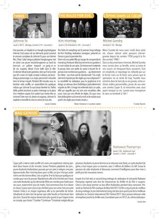 THREE
Soyez prêt à retenir votre souffle et à vivre une expérience intense pen-
dant deux heures et dix minutes. Suivez l’histoire palpitante de Lynn.,
jeuneétudiantethaïlandaise,pousséeparsonpèreàintégrerunepres-
tigieuseécole.Rienn’esttropbeaupoursafille,carLynnn’estpasseule-
mentunetrèsbonneélève,c’estungénie.Ilneluifautquequelquesse-
condespournousleprouver.Rapidement,elleselied’amitiéavecGrace,
uneautreétudiante,quiluidemanded’êtresonmentorpourl’aiderpour
ses cours,notamment ceux de maths.Tout commence lors d’un devoir
enclasse.SipourLynnc’estunjeud’enfant,poursonamiec’estuneautre
histoire. Grâce à un moyen ingénieux, elle va lui permettre de tricher.
L’étudiante est alors loin de penser que cette fraude va l’emmener bien
plusloin.Quandlesenjeuxdeviennentplusgrandetquel’argententre
encompte,quechoisir?S’arrêter?Continuer?Entraînéemalgréellepar
Nattawut Poonpiriya
Jeudi à 14h - Auditorium Cyel
Samedi à 13h45 - Concorde 1
© FIF85
plusieursétudiants,lajeunefemmevaseretrouveravecBank,unautreétudiantde
génie,à tout risquer pour un examen,avec 2 millions de dollars à la clef.Suivez le
parcours de cette étudiante et découvrez comment l’intelligence peut être mise à
profitpourdemauvaisesraisons.
Inspiré d’un fait réel,ce second long-métrage du réalisateur et scénariste Nattawut
Poonpiriya reprend avec brio les mécanismes du thriller et du film à suspens.
Celui-ci s’est classé premier au box office thaïlandais pendant deux semaines. Pré-
sentéauFestivaldufilmasiatiquedeNewYork2017,lefilmareçuleprixdumeilleur
dulong-métrage,leprixInternationalrisingstarAsiaainsiqueleprixdelameilleure
réalisation au Fantasia International Film Festival 2017.Vous pouvez retrouver cette
atmosphèreprocheduthrilleravecCountdownparuen2012,dumêmeréalisateur.
Astrid Biry
BAD GENIUS
Unejournée,unhôpitaletuntrianglepsychologique
infernal.C’est autour de ces éléments qu’est construit
lescénariocomplexedeJohnnieTopoursondernier
film,Three.Cetteintriguepolicièrehongkongaisemet
en scène une jeune neurochirurgienne au bord du
burn-out, un policier traquant un gang et un
de ses suspects, blessé d’une balle dans la tête.
Cedernierrefusetouteopération,bienqu’ilneluireste
que6hàvivre.Untriplecompteàreboursestlancé:
chaquepersonnageaunenjeupersonnelàrésoudre
dans le temps imparti. Pendant 88 minutes vous re-
tiendrez votre souffle, en rassemblant les quelques
indicesqueJohnnieToauralaisséderrièrelui.Parfois
drôle,parfoistouchant,cepolars’interrogesurlaplace
d’unmédecinauprèsd’unpatientquis’avèreêtreun
criminel.Entresensdudevoiretangoisse,JohnnieTo
exploiteàmerveillelamiseenscèneduhuisclos.
The Rules for everything est le premier long-métrage
de Kim Hiorthøy, réalisateur norvégien, présenté en
Franceicipourlapremièrefois.
Stormestunepetitefillequiessayedecomprendrele
mondequil’entoure.Maistoutestremisenquestionà
lamortsubitedesonpère.Cetévénementinattendu
la pousse dans une quête du savoir à trouver les ré-
ponsesàsesnombreusesquestions…quideviennent
lesnôtres:noschoixsont-ilsintentionnels?Ouimpli-
citementimposéspardesrèglesquinousdépassent?
La sensibilité du réalisateur pour le graphisme et le
design se retrouve dans l’esthétique particulièrement
soignéedufilm.L’imageestenferméedansuncadre,
effet qui rappelle que nos vies sont encadrées, elles
aussi, mais par une infinité de règles. De quoi nous
fairephilosophersurlavieetlamort,etdevouloiraussi
quérir«lesrèglespourtouteschoses».
Merci Suzette de nous avoir invité dans votre
vie, d’avoir retracé votre parcours d’ensei-
gnante depuis les années 1950 jusqu’à la fin
des années 1980 !
Danscedocumentaireintimiste,MichelGondry
nous convie dans sa famille, entre sa tante et
son cousin, en évoquant leurs souvenirs. Tout
en simplicité, ce reportage ne s’attarde pas sur
la forme mais sur le fond, sans jamais que le
spectateur ne se sente de trop. Suzette nous
entraîne dans le train de sa vie passée,entre ar-
chives vidéos personnelles, prises de vue avec
une caméra Super 8, et rencontres avec ceux
ayant marqué sa vie. Laissez-vous transpercer
le cœur ce vendredi à 16h !
THE RULES FOR EVE. L’ÉPINE DANS LE CŒUR
Laurie Dzimira Marie Hermouet et Lauréna Carmet Florine Baudry
Around
Ba
S
Walkie
Johnnie To
Jeudi à 18h15 - Manège, Samedi à 21h - Concorde 2
Kim Hiorth0y
Jeudi à 21h & Vendredi à 14h - Concorde 2
Michel Gondry
Vendredi à 16h - Manège
 